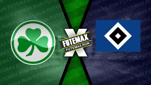 Assistir Greuther Furth x Hamburgo ao vivo 31/03/2024 online