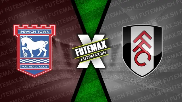 Assistir Ipswich Town x Fulham ao vivo online HD 31/08/2024