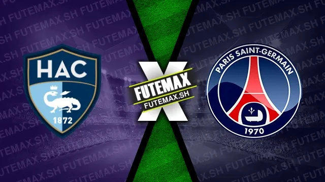 Assistir Le Havre x PSG ao vivo online HD 16/08/2024