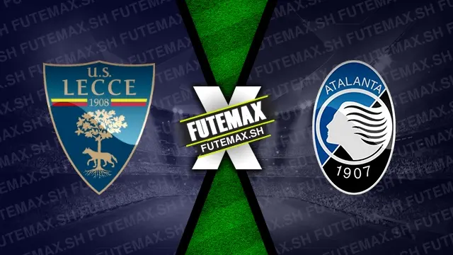 Assistir Lecce x Atalanta ao vivo online 19/08/2024