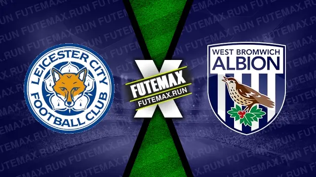 Assistir Leicester x West Bromwich ao vivo 20/04/2024 grátis