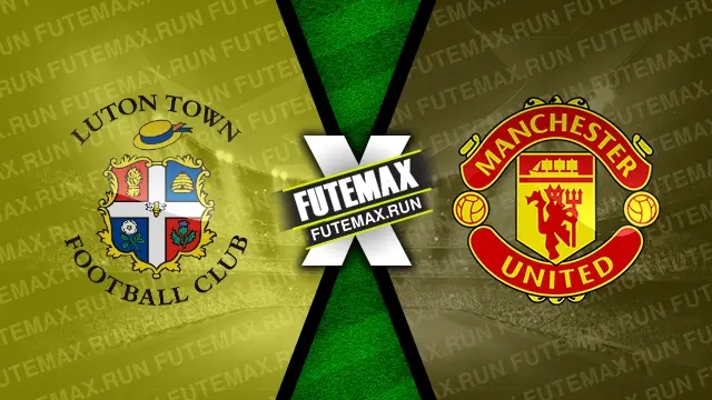 Assistir Luton Town x Manchester United ao vivo 18/02/2024 grátis