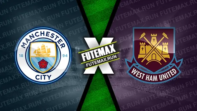 Assistir Manchester City x West Ham ao vivo 19/05/2024 grátis