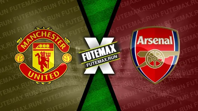 Assistir Manchester United x Arsenal ao vivo 12/05/2024 grátis