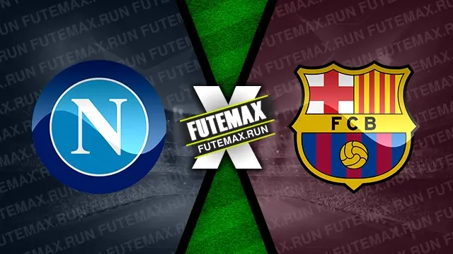 Assistir Napoli x Barcelona ao vivo 21/02/2024 online