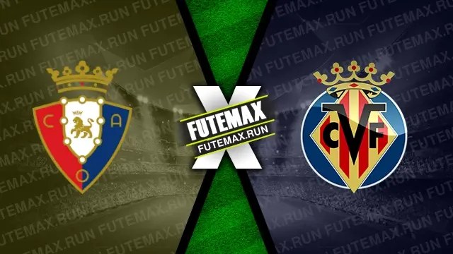 Assistir Osasuna x Villarreal ao vivo 25/05/2024 online