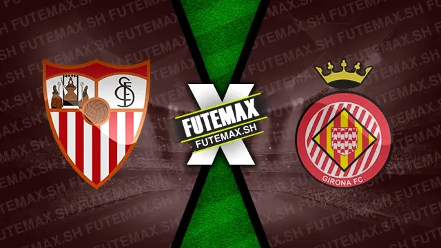 Assistir Sevilla x Girona ao vivo HD 01/09/2024