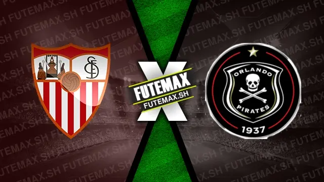 Assistir Sevilla x Orlando Pirates ao vivo HD 15/07/2024