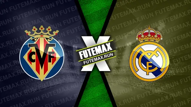 Assistir Villarreal x Real Madrid ao vivo HD 19/05/2024 grátis